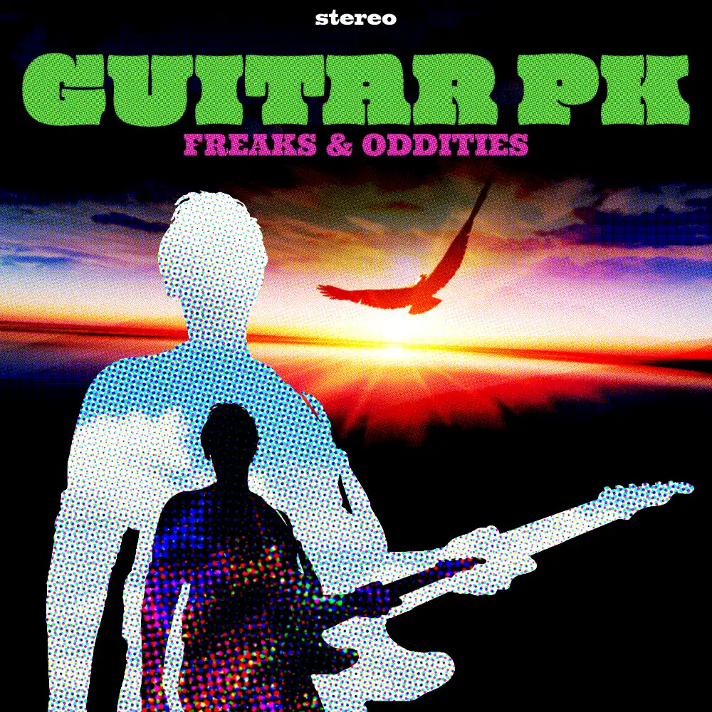 GUITAR PK, Freaks and Oddities